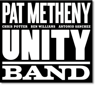 Pat Metheny Unity Band with Chris Potter, Ben Williams, and Antonio Sanchez