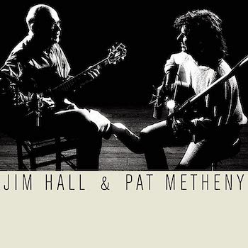 Jim Hall & Pat Metheny