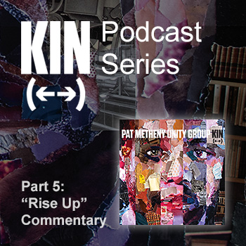 Kin Podcast Series - Part 5: