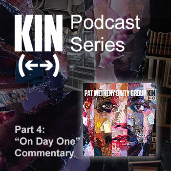 Kin Podcast Series - Part 4: