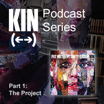 Kin Podcast Series - Part 1: The Project