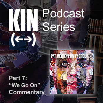 Kin Podcast Series - Part 7: 