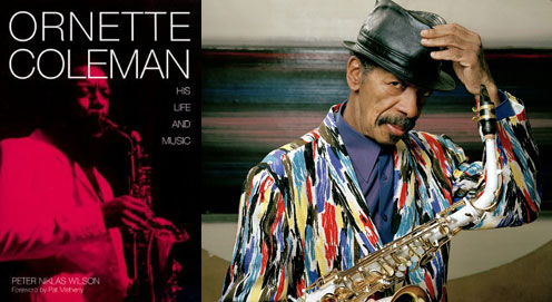 Foreword to Ornette Coleman’s Biography